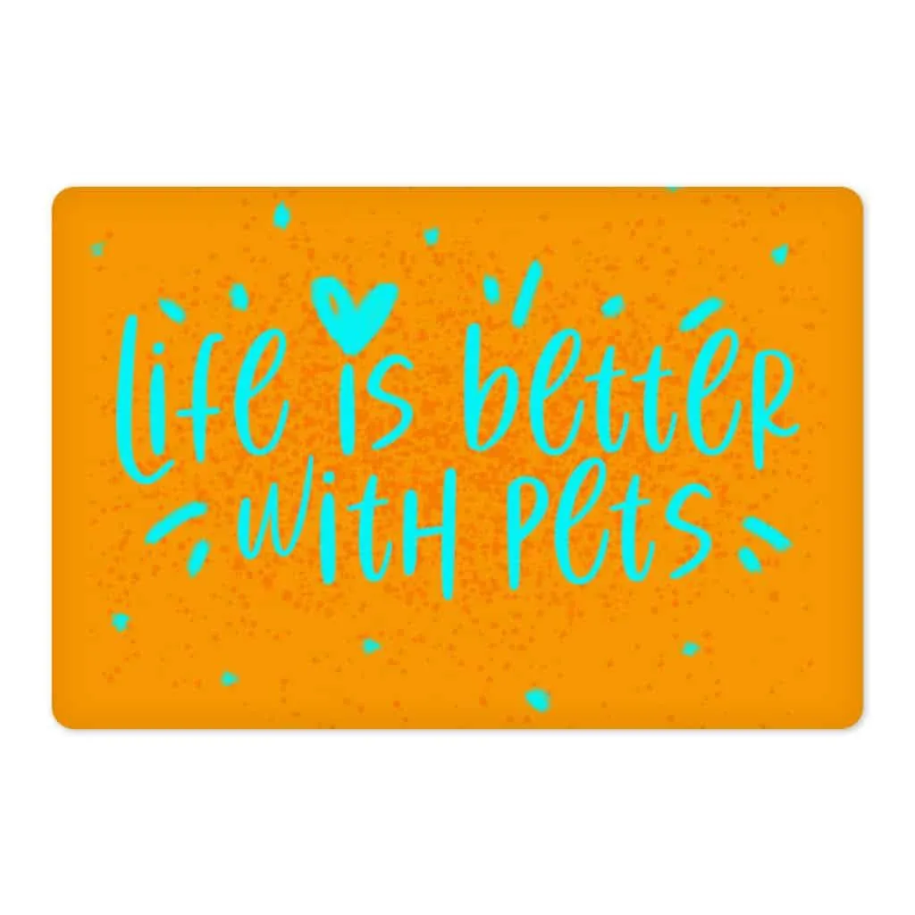 Life Is Better With Pets Pet Food Mat - Kawaii Anti-Slip Pet Bowl Mat - Printed Pet Feeding Mat
